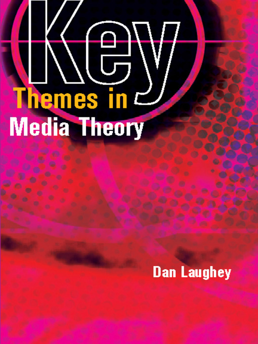 Title details for Key Themes in Media Theory by Dan Laughey - Wait list